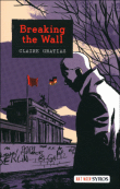 Breaking the wall Claire Gratias éditions Syros lecture roman pour les ados