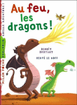 Au feu les dragons Benot Broyart Hervé Le Goff éditions Milan poche roman lecteur débutant à partir de 6 ans dragon