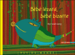 Bébé lézard bébé bizarre Hye-Sook Kang éditions Rue du monde album pour enfant de 0 à 3 ans carnaval littérature de jeunesse