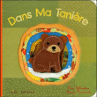 Dans ma tanière Sarah Gillingham Mila édition livre marionnette pour les enfants dès la naissance littérature de jeunesse