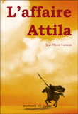 L`affaire Attila Jean-Pierre Tusseau éditions du Jasmin roman historique à partir de 9 ans littérature de jeunesse