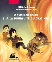 La guerre des ombres - à la poursuite du chat Néo Kim Jin-Kyeong Nicolas Delort Picquier jeunesse roman pour jeunes lecteurs