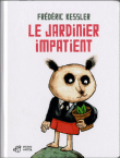 Le jardinier impatient Frédéric Kessler éditions Thierry Magnier album jardinage à partir de 2 ans littérature de jeunesse