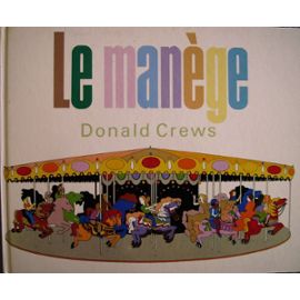 Le manège Donald Crews éditions école des loisirs album pour jeune lecteur littérature de jeunesse
