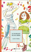 Le mariage de ma mère Alice Vieira édtions de la joie de lire roman histoire de vie lecture à partir de 12 ans littérature de jeunesse