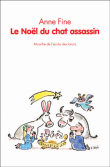 Le Noël du chat assassin Anne Fine Véronique Deiss école des loisirs