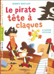 Le pirate tête à claque Benoit Broyart Laurent Richard édition Milan poche roman lecteur débutant à partir de 6 ans pirate littérature de jeunesse