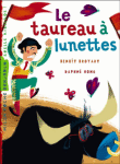 Le taureau à lunettes Benoit Broyard Daphé Hong édition Milan poche roman lecteur débutant à partir de 6 ans taureau lunettes sport et loisir littérature de jeunesse