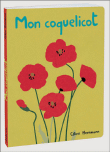 Mon coquelicot Cécile Herrmann éditions école des loisirs album à partir de 2 ans printemps littérature de jeunesse