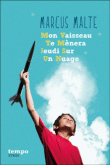 Mon vaisseau te mènera jeudi sur un nuage Marcus Malte éditions Syros roman de vie à partir de 12 ans adolescents littérature de jeunesse