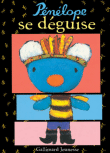 Pénélope se déguise Anne Gutman édition Gallimard jeunesse album pour enfant de 0 à 3 ans carnaval littérature de jeunesse