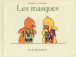 Tromboline et Foulbazar : les masques Claude Ponti édition école des loisirs album pour enfants de 0 à 3 ans carnaval littérature de jeunesse