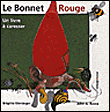 Un bonnet rouge Brigitte Weninger éditions Minedition album littérature de jeunesse enfant de maternelle Mon Coin Lecture