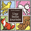 Une belle journée Kevin Henkes édition Kalédoscope album pour enfants de 3 ans littérature de jeunesse